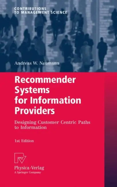 Buy Recommender Systems for Information Providers (English, Andreas W. Neumann) Online at Best Price - BookBajar