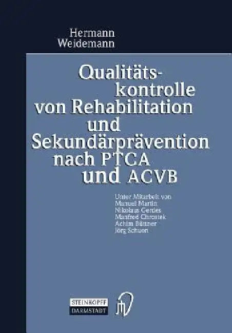 Buy Qualitätskontrolle Von Rehabilitation Und Sekundärprävention Nach Ptca Und Acvb (English, Hermann Weidemann) Online at Best Price - BookBajar