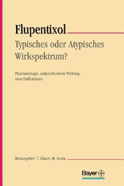 Buy Flupentixol -- Typisches Oder Atypisches Wirkspektrum? (English, Thomas Glaser | Michael Soyka) Online at Best Price - BookBajar