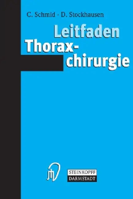 Buy Leitfaden Thoraxchirurgie (English, Christof Schmid | Dietrich Stockhausen) Online at Best Price - BookBajar