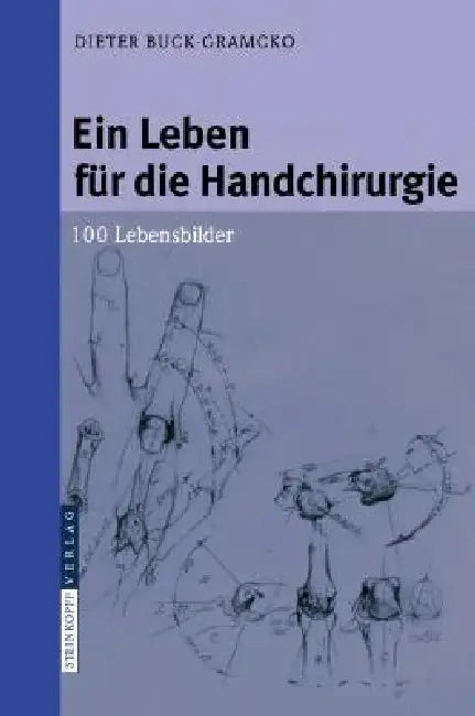 Buy Ein Leben Für Die Handchirurgie (English, Dieter Buck-Gramcko) Online at Best Price - BookBajar
