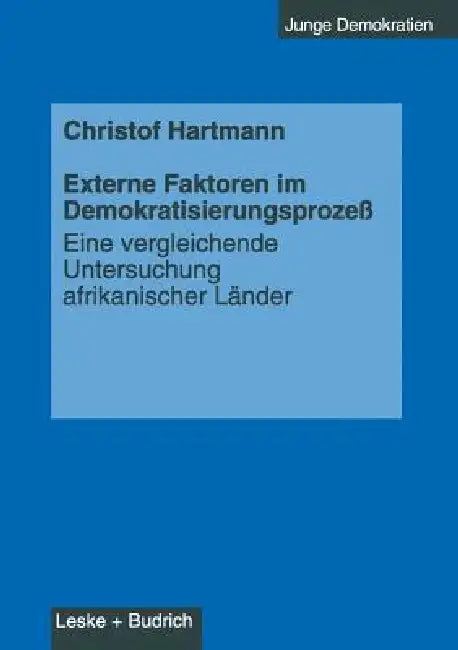 Buy Externe Faktoren Im Demokratisierungsprozeß (English, Christof Hartmann) Online at Best Price - BookBajar