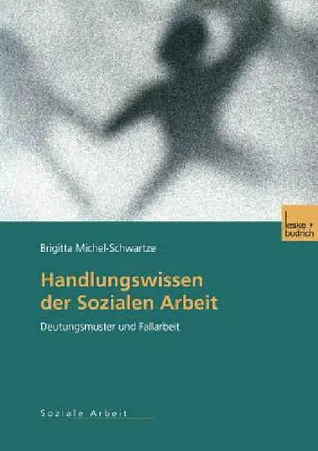 Buy Handlungswissen Der Sozialen Arbeit (English, Brigitta Michel-Schwartze) Online at Best Price - BookBajar