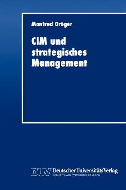 Buy CIM Und Strategisches Management (English, Manfred Gröger) Online at Best Price - BookBajar