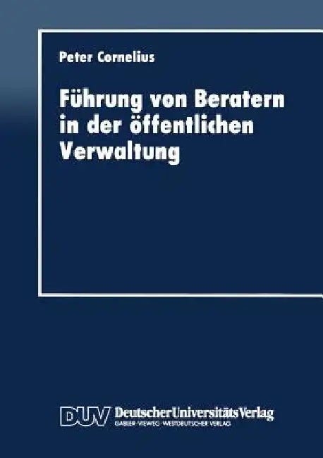 Buy Führung Von Beratern in Der Öffentlichen Verwaltung (English, Peter Cornelius) Online at Best Price - BookBajar