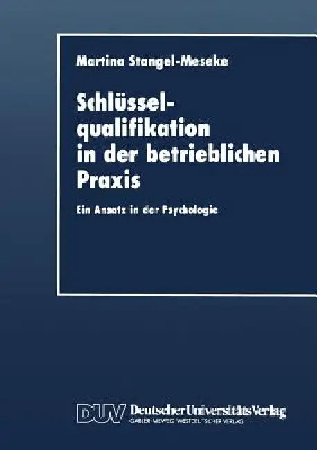 Buy Schlüsselqualifikation in Der Betrieblichen PRAXIS (English, Martina Stangel-Meseke) Online at Best Price - BookBajar