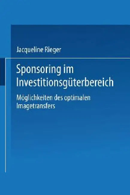 Buy Sponsoring Im Investitionsgüterbereich (English, Jacqueline Rieger) Online at Best Price - BookBajar