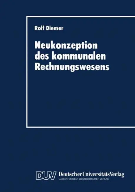 Buy Neukonzeption Des Kommunalen Rechnungswesens (English, Rolf Diemer) Online at Best Price - BookBajar