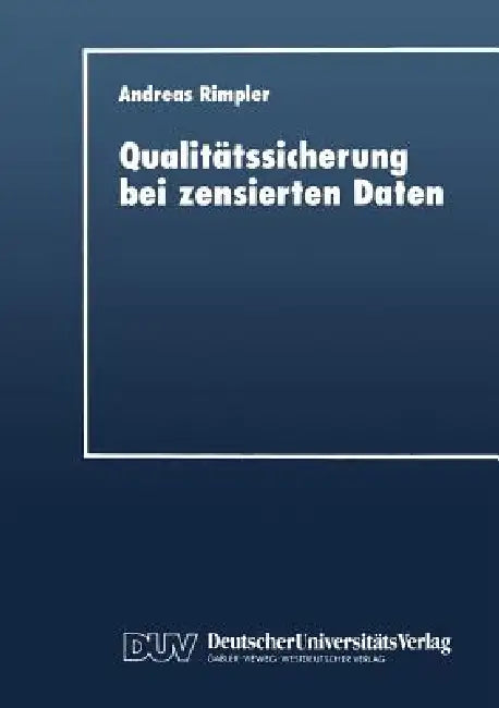 Buy Qualitätssicherung Bei Zensierten Daten (English, Andreas Rimpler) Online at Best Price - BookBajar