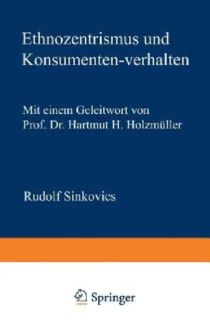 Buy Ethnozentrismus Und Konsumentenverhalten (English, Rudolf Sinkovics) Online at Best Price - BookBajar
