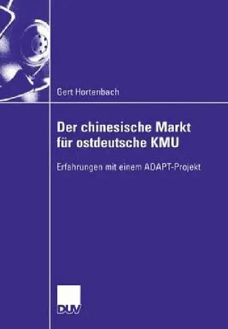Buy Der Chinesische Markt Für Ostdeutsche Kmu (English, Gert Hortenbach) Online at Best Price - BookBajar