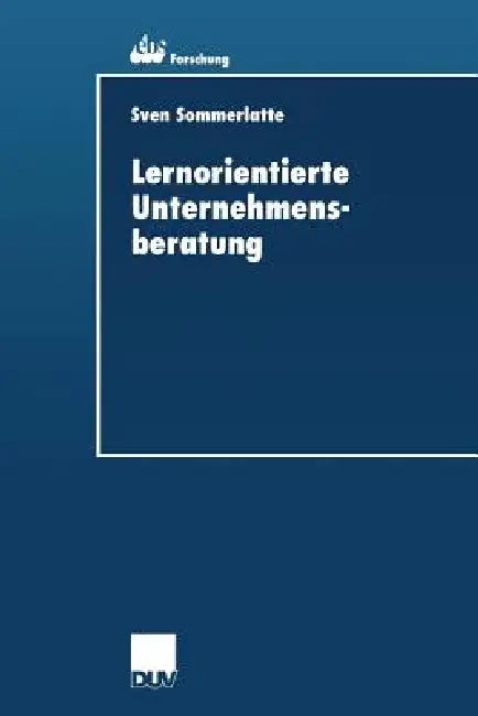 Buy Lernorientierte Unternehmensberatung (English, Sven Sommerlatte) Online at Best Price - BookBajar