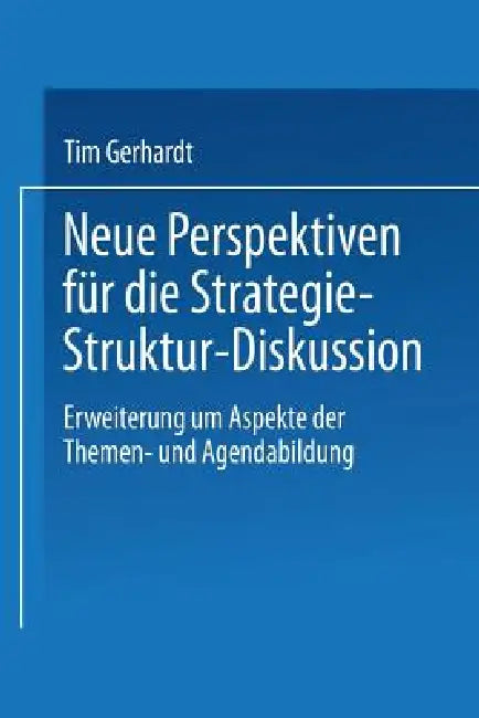 Buy Neue Perspektiven Für Die Strategie-Struktur-Diskussion (English, Tim Gerhardt) Online at Best Price - BookBajar