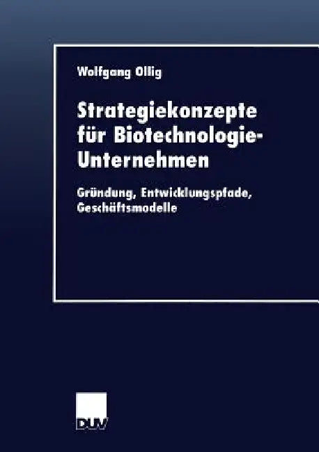 Buy Strategiekonzepte Für Biotechnologie-Unternehmen (English, Wolfgang Ollig) Online at Best Price - BookBajar