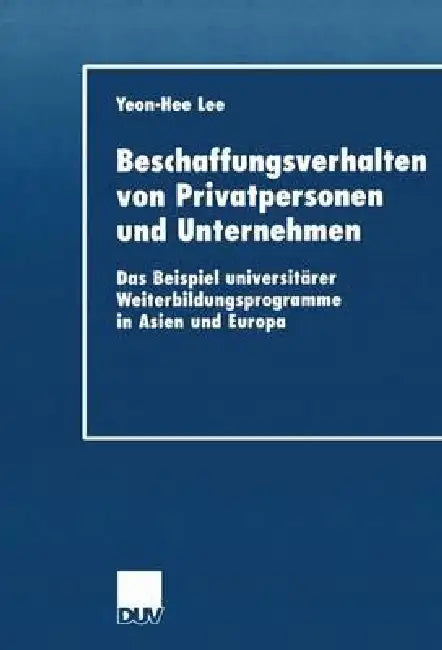 Buy Beschaffungsverhalten Von Privatpersonen Und Unternehmen (English, Yeon-Hee Lee) Online at Best Price - BookBajar