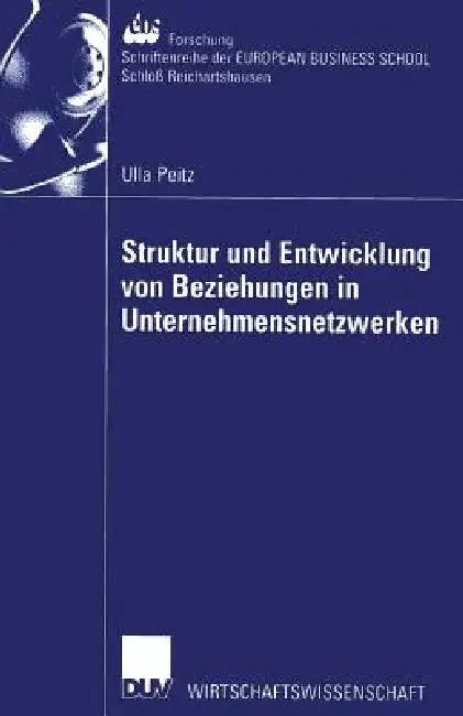 Buy Struktur Und Entwicklung Von Beziehungen in Unternehmensnetzwerken (English, Ulla Peitz) Online at Best Price - BookBajar