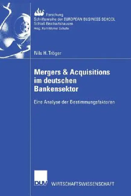 Buy Mergers & Acquisitions Im Deutschen Bankensektor (English, Nils H. Tröger) Online at Best Price - BookBajar