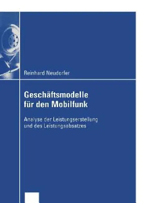 Buy Geschäftsmodelle Für Den Mobilfunk (English, Reinhard Neudorfer) Online at Best Price - BookBajar