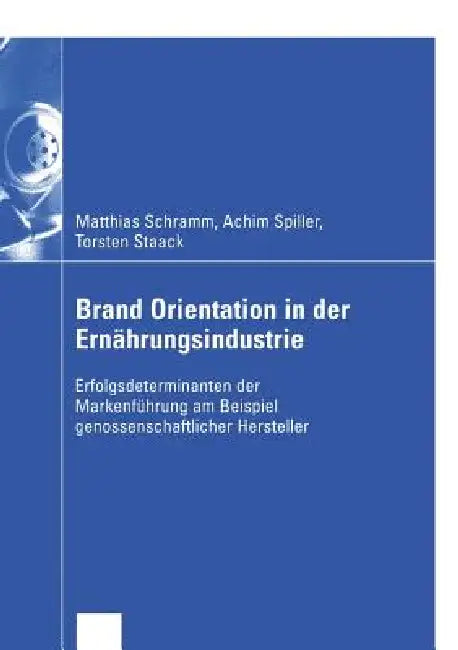 Buy Brand Orientation in Der Ernährungsindustrie (English, Matthias Schramm | Christian Wocken | Achim Spiller) Online at Best Price - BookBajar