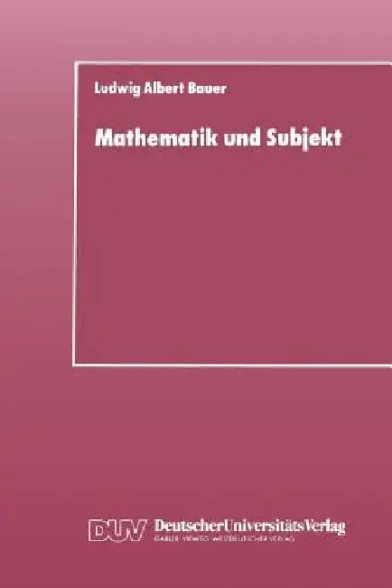Buy Mathematik Und Subjekt (English, Ludwig Albert Bauer) Online at Best Price - BookBajar