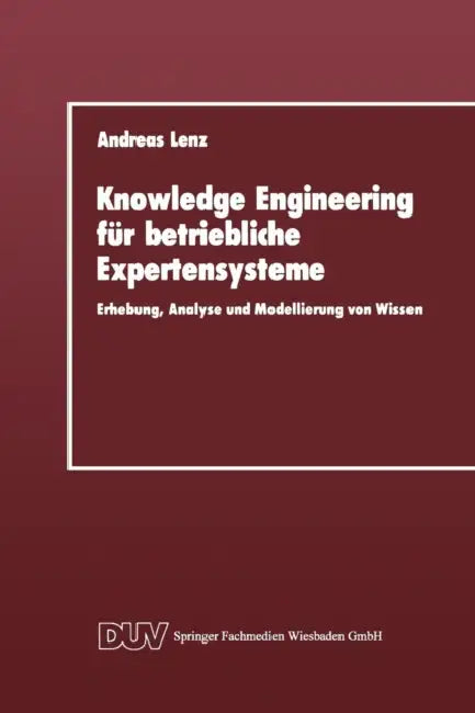Buy Knowledge Engineering Für Betriebliche Expertensysteme (English, Andreas Lenz) Online at Best Price - BookBajar