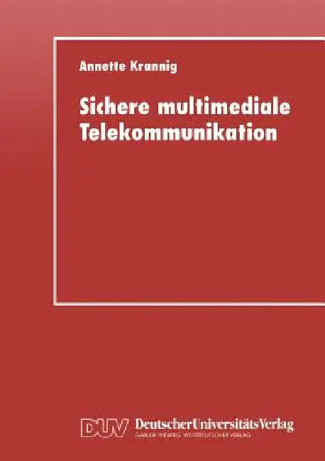 Buy Sichere Multimediale Telekommunikation (English, Annette Krannig) Online at Best Price - BookBajar