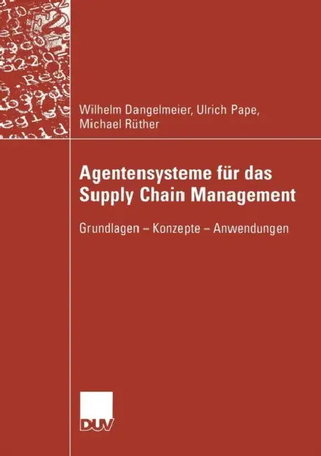 Buy Agentensysteme Für Das Supply Chain Management (English, Wilhelm Dangelmaier | Ulrich Pape | Michael Rüther) Online at Best Price - BookBajar