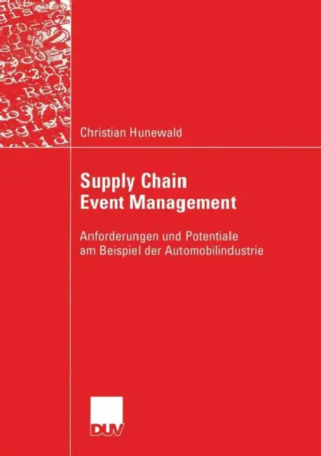Buy Supply Chain Event Management (English, Christian Hunewald | Karsten Ötschmann) Online at Best Price - BookBajar