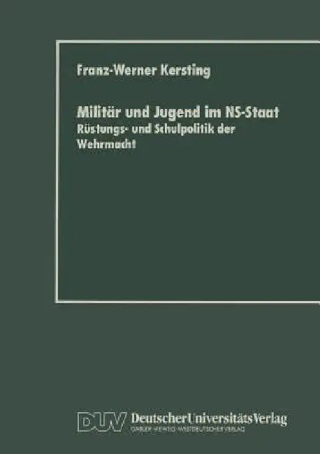 Buy Militär Und Jugend Im Ns-Staat (English, Franz-Werner Kersting) Online at Best Price - BookBajar