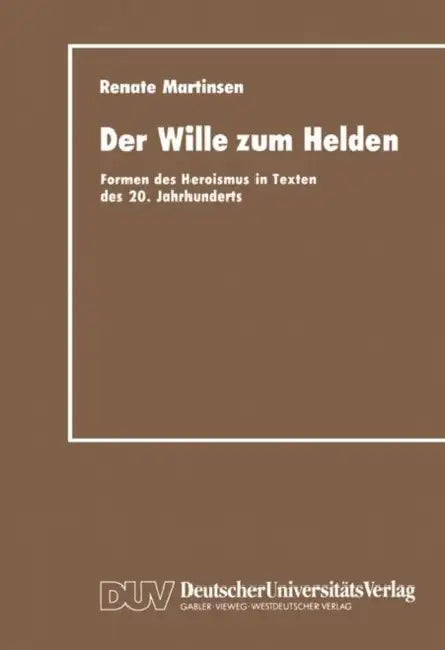 Buy Der Wille Zum Helden (English, Renate Martinsen) Online at Best Price - BookBajar