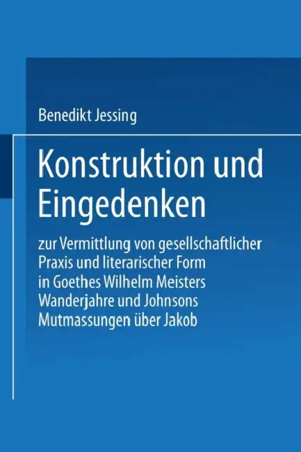 Buy Konstruktion Und Eingedenken (English, Benedikt Jeßing) Online at Best Price - BookBajar