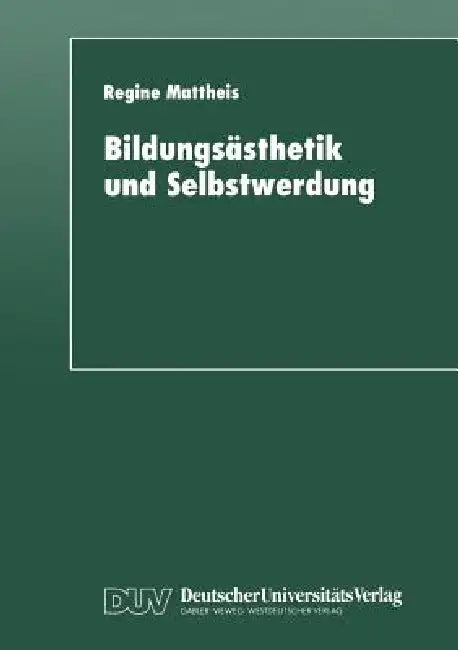 Buy Bildungsästhetik Und Selbstwerdung (English, Regine Mattheis) Online at Best Price - BookBajar