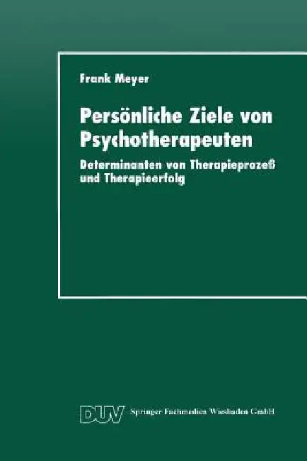 Buy Persönliche Ziele Von Psychotherapeuten (English, Frank Meyer) Online at Best Price - BookBajar