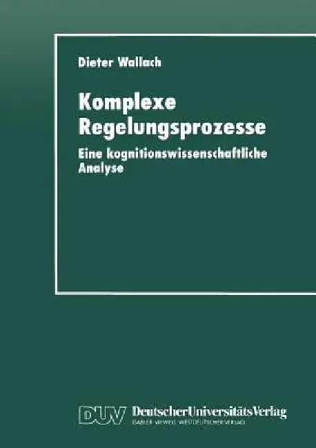 Buy Komplexe Regelungsprozesse (English, Dieter Wallach) Online at Best Price - BookBajar