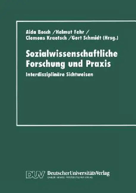Buy Sozialwissenschaftliche Forschung Und PRAXIS (English, Aida Bosch | Clemens Kraetsch | Helmut Fehr) Online at Best Price - BookBajar