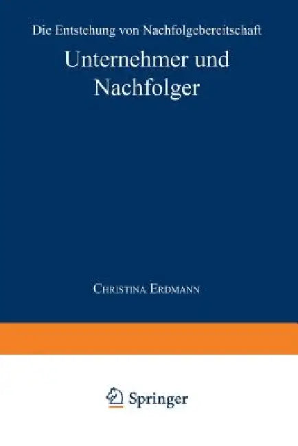 Buy Unternehmer Und Nachfolger (English, Christina Erdmann) Online at Best Price - BookBajar