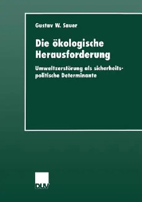 Buy Die Ökologische Herausforderung (English, Gustav W. Sauer) Online at Best Price - BookBajar
