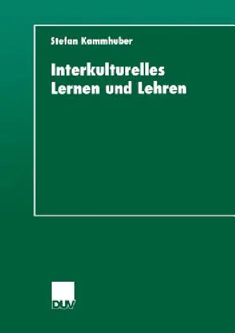 Buy Interkulturelles Lernen Und Lehren (English, Stefan Kammhuber) Online at Best Price - BookBajar
