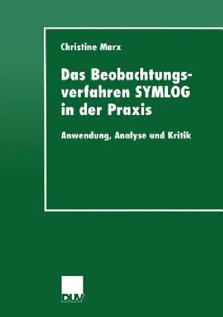 Buy Das Beobachtungsverfahren Symlog in Der PRAXIS (English, Christine Marx) Online at Best Price - BookBajar