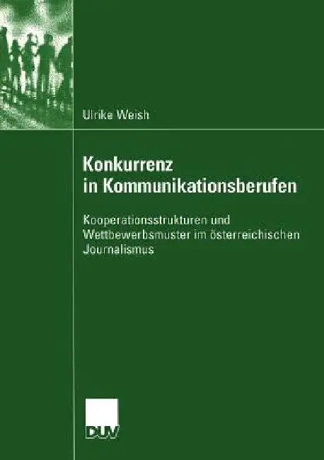 Buy Konkurrenz in Kommunikationsberufen (English, Ulrike Weish) Online at Best Price - BookBajar