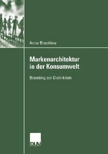 Buy Markenarchitektur in Der Konsumwelt (English, Anne Bracklow) Online at Best Price - BookBajar