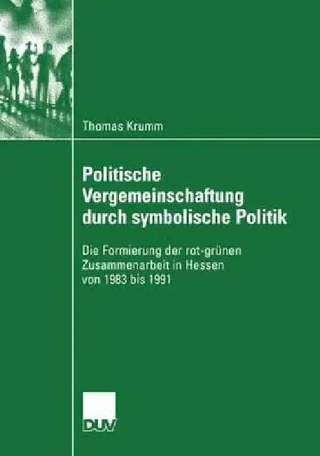 Buy Politische Vergemeinschaftung Durch Symbolische Politik (English, Thomas Krumm) Online at Best Price - BookBajar