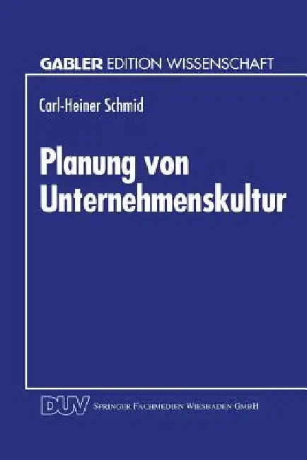 Buy Planung Von Unternehmenskultur (English, Carl-Heiner Schmid) Online at Best Price - BookBajar
