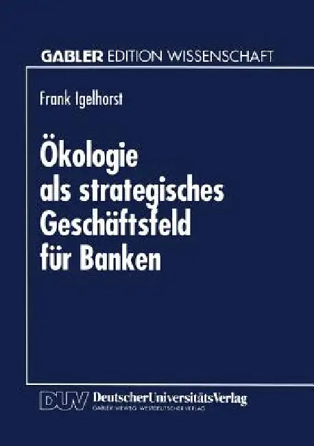 Buy Ökologie ALS Strategisches Geschäftsfeld Für Banken (English, Frank Igelhorst) Online at Best Price - BookBajar