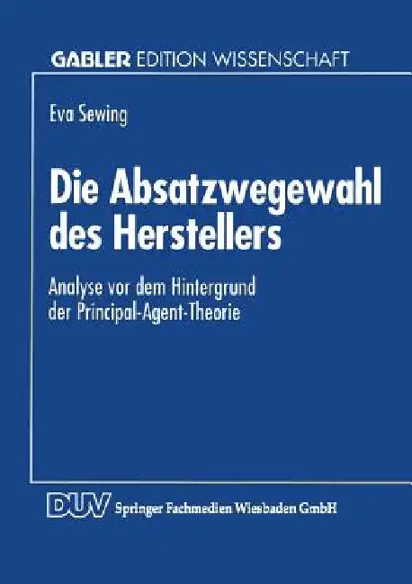 Buy Die Absatzwegewahl Des Herstellers (English, Eva Sewing) Online at Best Price - BookBajar