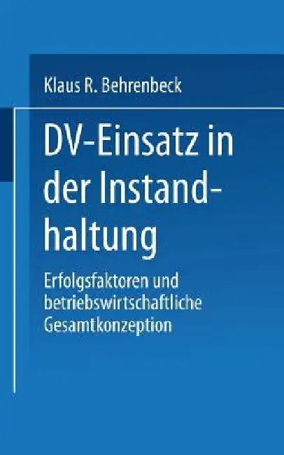 Buy DV-Einsatz in Der Instandhaltung (English, Klaus R. Behrenbeck) Online at Best Price - BookBajar