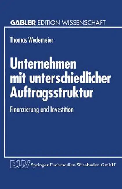 Buy Unternehmen Mit Unterschiedlicher Auftragsstruktur (English, Thomas Wedemeier) Online at Best Price - BookBajar