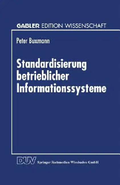 Buy Standardisierung Betrieblicher Informationssysteme (English, Peter Buxmann) Online at Best Price - BookBajar