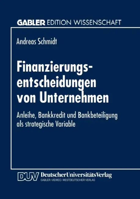 Buy Finanzierungsentscheidungen Von Unternehmen (English, Andreas Schmidt) Online at Best Price - BookBajar