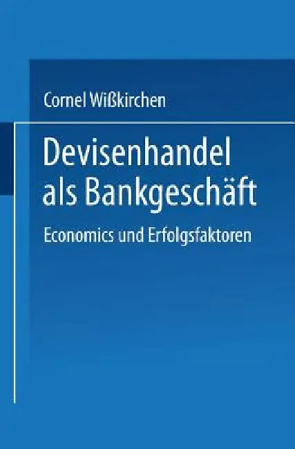 Buy Devisenhandel ALS Bankgeschäft (English, Cornel Wißkirchen) Online at Best Price - BookBajar